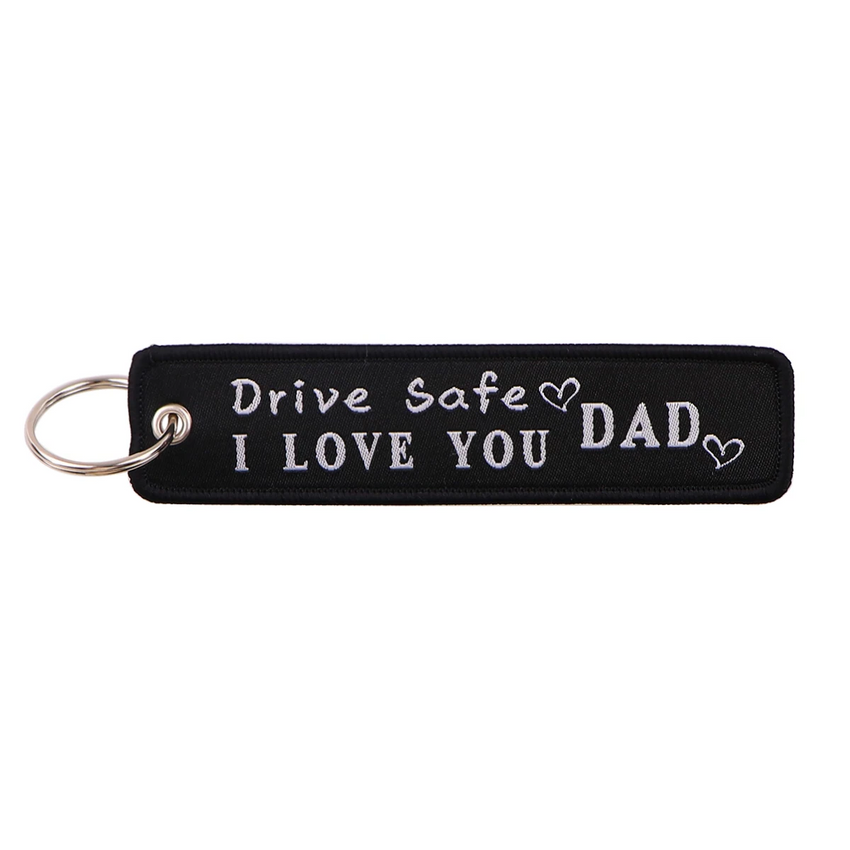 I Love You Dad 'Drive Safe' Embroidered Keyring Keychain
