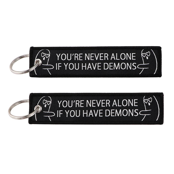 You're Never Alone If You Have Demons Embroidered Keyring Keychain