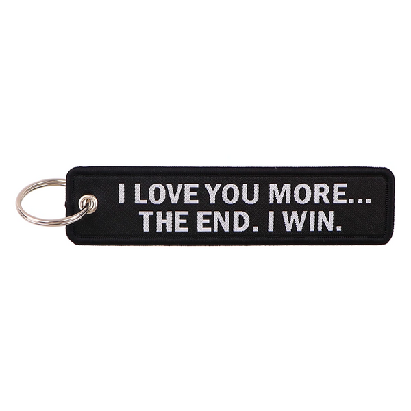 I Love You More the End 'I Win' Embroidered Keyring Keychain